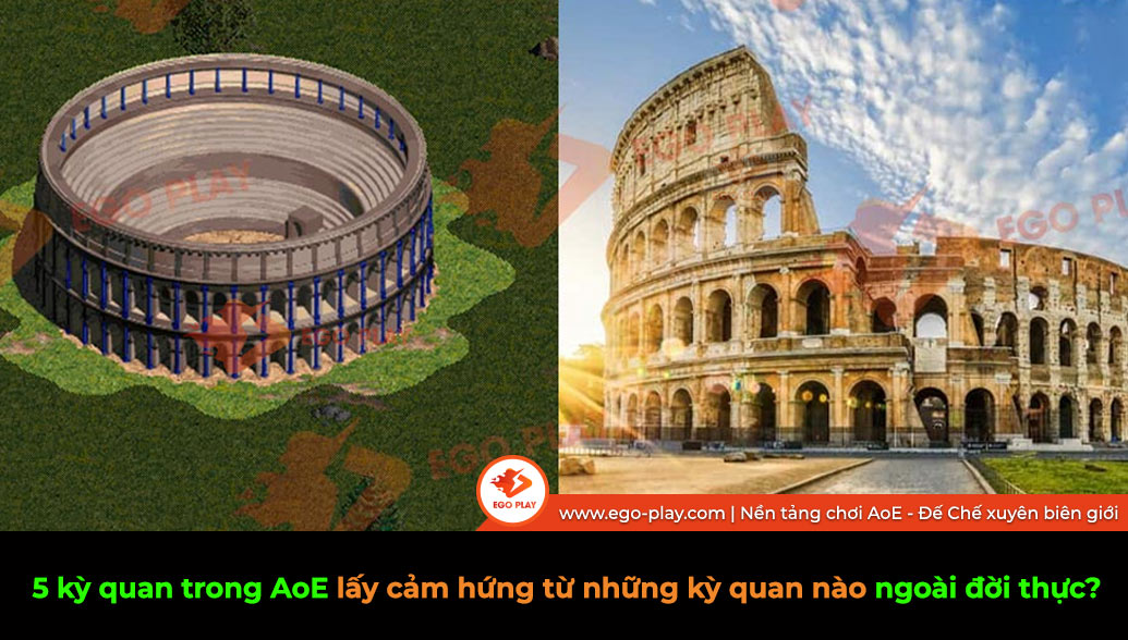 5 kỳ quan trong AoE lấy cảm hứng từ những kỳ quan nào ngoài đời thực?