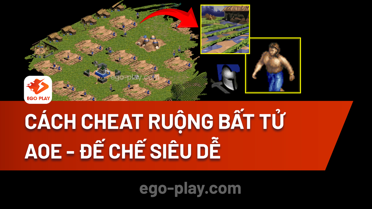 cach-nho-ruong-cheat-ruong-bat-tu-aoe-de-che-sieu-de