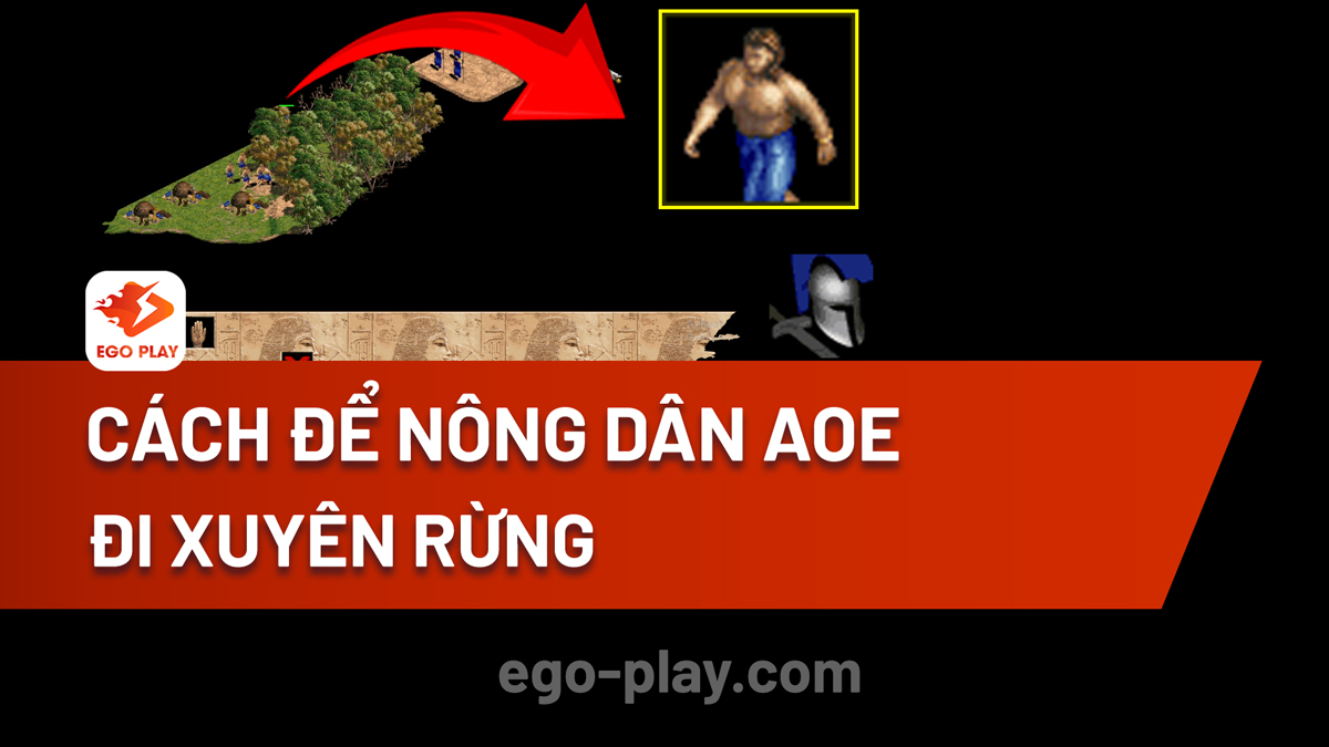 cách để nông dân AoE đi xuyên rừng