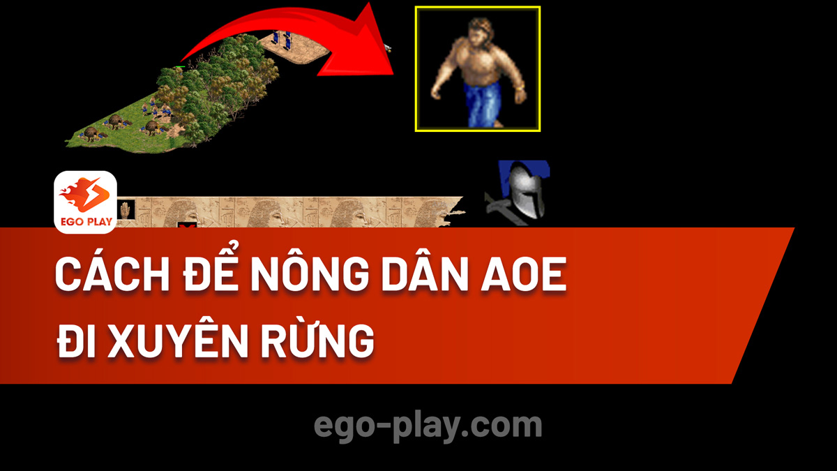 cách để nông dân AoE đi xuyên rừng
