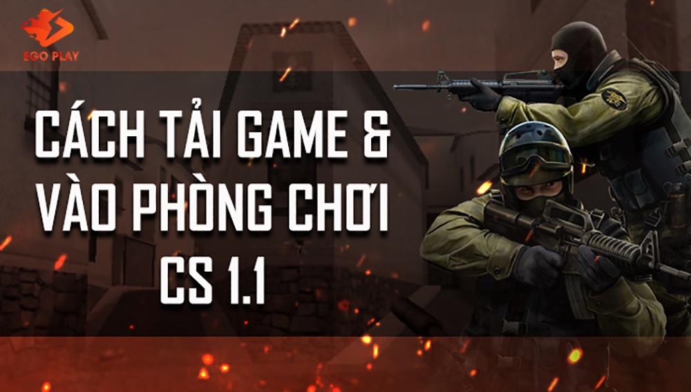 cach-tai-va-choi-cs-11