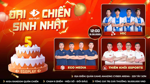 Thông báo kèo đấu Đại Chiến Sinh Nhật EGOPLAY 