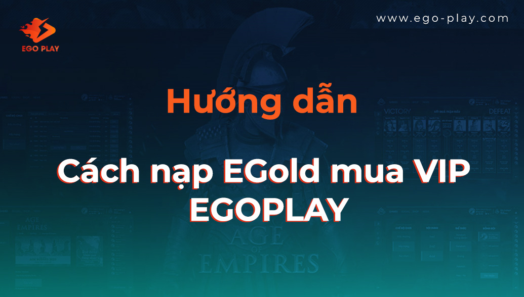 huong-dan-nap-egold-mua-vip-tren-egoplay