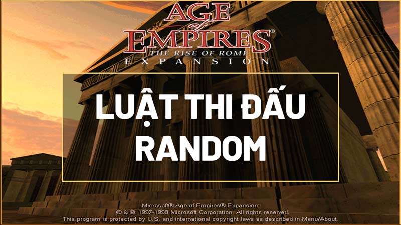 Luật thi đấu AoE chuyên nghiệp: Thể thức Solo Random