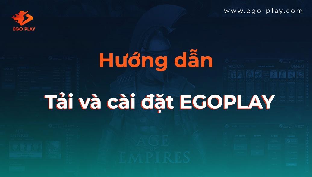 huong dan tai va cai dat egoplay